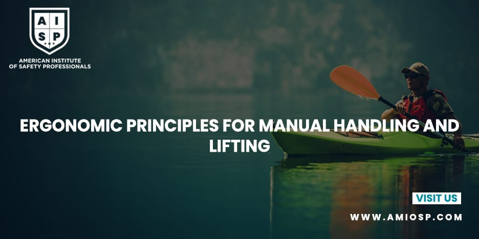 Ergonomic Principles for Manual Handling and Lifting